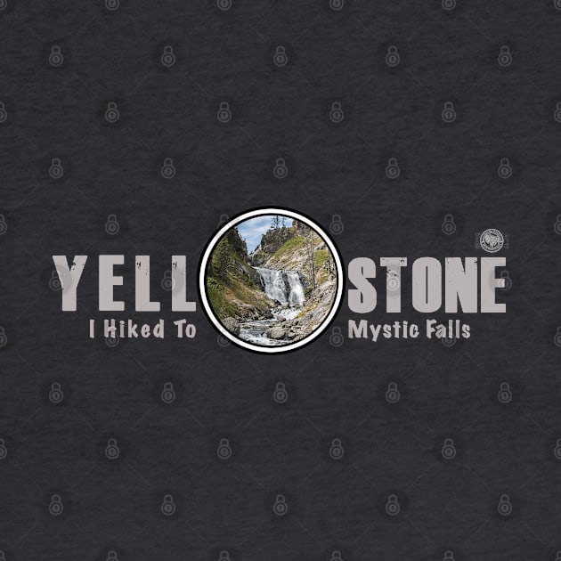 I Hiked to Mystic Falls, Yellowstone National Park - dark by Smyrna Buffalo